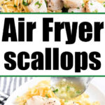 Air fryer scallops served over egg noodles, garnished with herbs and finished with a spoonful of sauce on top. Text reads Air Fryer scallops.
