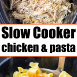 chicken and noodles slow cooker