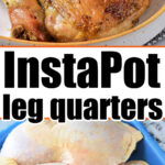 instapot chicken leg quarters