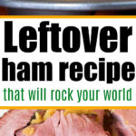 Golden crescent rolls in a muffin tin above sliced ham on a plate, with text highlighting an easy leftover ham recipe.