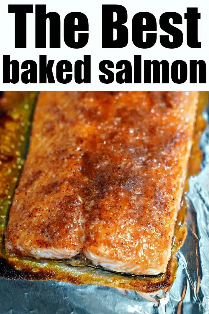 A piece of the best baked salmon rests on a foil-lined surface, perfectly seasoned with spices. The text above declares "The Best Baked Salmon.