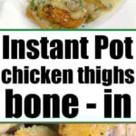 Creamy sauced instant pot chicken thighs bone in, perfectly cooked and served on a plate for a delicious meal.
