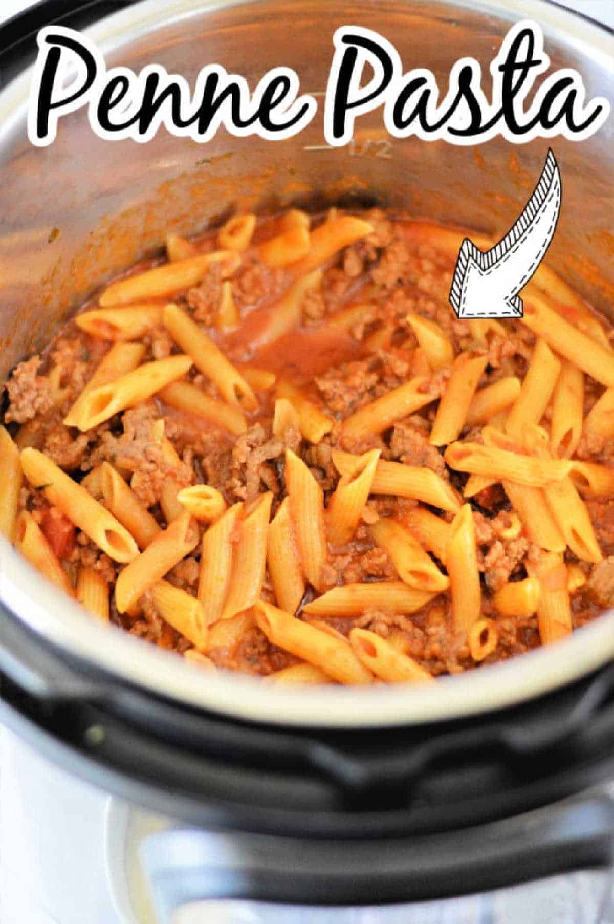 Instant Pot penne pasta with savory meat sauce, served piping hot and topped with "Penne Pasta" text above.