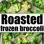 roasted frozen broccoli