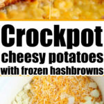 slow cooker cheesy potatoes with frozen hashbrowns