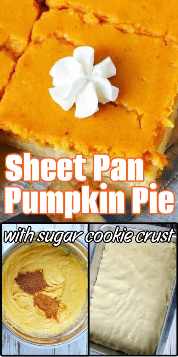 Sheet pan pumpkin pie with a sugar cookie crust, topped with whipped cream, shown in three preparation steps for an easy and crowd-pleasing dessert.