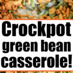 A spoonful of green bean casserole with crispy onions in a crockpot. Text: Slow cooker green bean casserole!.