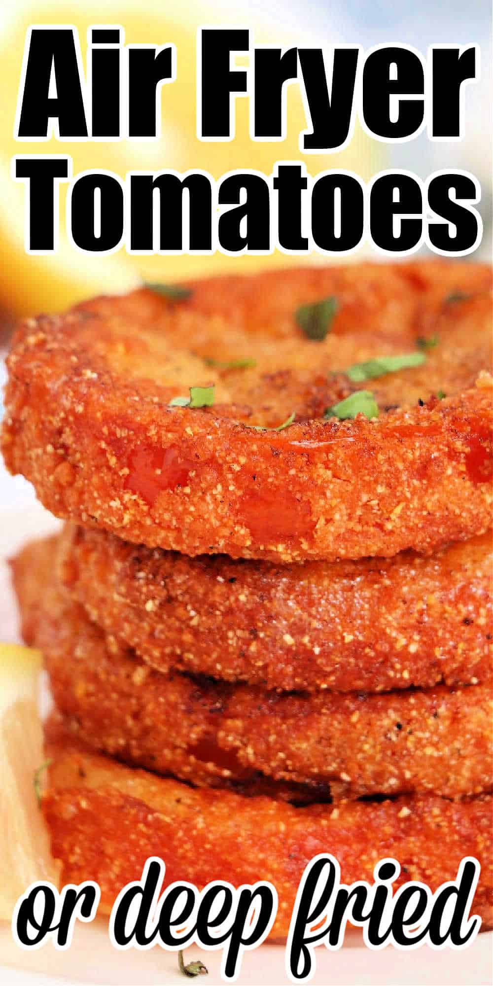 Fried Red Tomatoes in Air Fryer or Oil How to Fry Tomatoes