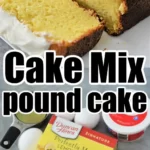 A close-up of a frosted lemon pound cake partially cut, with text "Lemon Pound Cake with Cake Mix" overlaid. Below, ingredients including a box of Duncan Hines Perfectly Moist Lemon Supreme cake mix, eggs, a tub of frosting, and fresh lemons are visible.