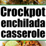 slow cooker enchilada casserole