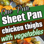 Sheet pan chicken thighs roasted with carrots, Brussels sprouts, and sweet potatoes, served straight from the oven or in a bowl for a comforting meal.