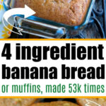 Banana bread loaf in a pan and banana muffins on a cooling rack, with text highlighting this easy 4 ingredient banana bread recipe.