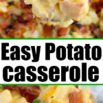 Close-up of cheesy potato casserole recipe topped with bacon and chives, with text reading Easy Potato Casserole.