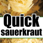 A spoonful of sauerkraut above a bowl, with text reading Quick Sauerkraut Recipe.