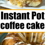Close-up of glazed instant pot coffee cake slices on plates, topped with nuts and icing, labeled Instant Pot coffee cake.