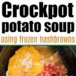 Bowl of crockpot potato soup with frozen hashbrowns, topped with bacon and cheese, alongside a crockpot brimming with hearty ingredients.