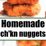Stacked crispy nuggets above text reading Homemade Chicken Nuggets with Ground Chicken, with a nugget dipped in ketchup below.