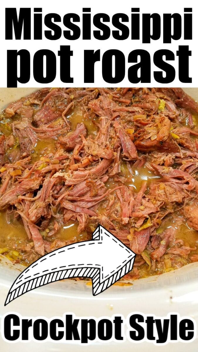 Shredded Mississippi pot roast in rich gravy, labeled as Crockpot style with a large arrow pointing to the dish&mdash;perfectly capturing the classic Mississippi roast slow cooker flavor.