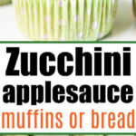 Zucchini applesauce muffin in a green wrapper, with text: Try our delicious zucchini applesauce muffins or bread.