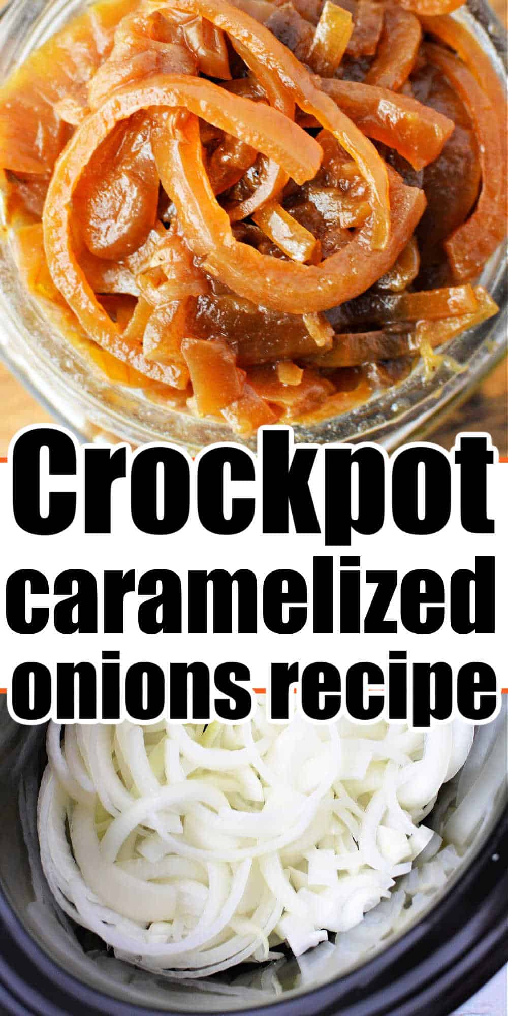 Slow Cooker Caramelized Onions Crockpot Caramelized Onions