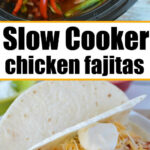 Tongs holding crockpot chicken fajitas over a slow cooker; chicken fajita in a tortilla with cheese and sour cream.