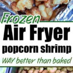 Crispy Frozen Popcorn Shrimp in Air Fryer on a foil-lined pan, perfectly cooked and labeled as frozen air fryer popcorn shrimp.