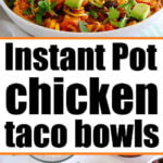 Pressure cooker chicken taco bowls topped with avocado, cheese, and sour cream; raw ingredients like chicken, corn, and beans nearby.