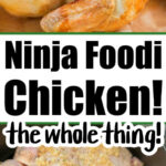 ninja foodi whole chicken