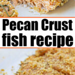 pecan crusted fish