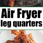 air fryer chicken leg quarters