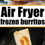 Hand holding a Baja Café frozen burrito, plus a cooked frozen burrito in air fryer being lifted out with tongs.