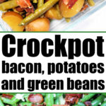 crockpot bacon potatoes and green beans