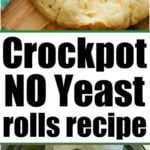 Round, herb-topped bread and uncooked dough in a crockpot with text: Slow Cooker Rolls—NO Yeast recipe.