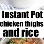 Bowl of tender instant pot chicken thighs and rice with peas and carrots; text reads Instant Pot chicken thighs and rice.