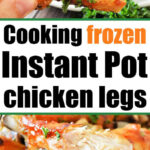 Cooked chicken legs garnished with herbs—easy frozen chicken legs Instant Pot recipe.