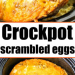 Two views of Crockpot Scrambled Eggs with sausage and cheese, featuring one portion being served while the other remains inside the slow cooker.