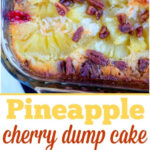 Cherry pineapple dump cake with white cake mix is baked to perfection, topped with crunchy pecans. Photo of its main ingredients below.