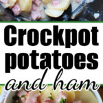 Sliced potatoes and ham in a creamy sauce, slow-cooked for tenderness, served in a bowl and garnished with chopped parsley—classic crockpot ham and potatoes comfort.