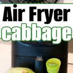 Air fryer cabbage in a basket, with fresh cabbage, seasonings, and spices on the counter, ready for a quick and delicious side dish.