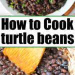 how to cook turtle beans