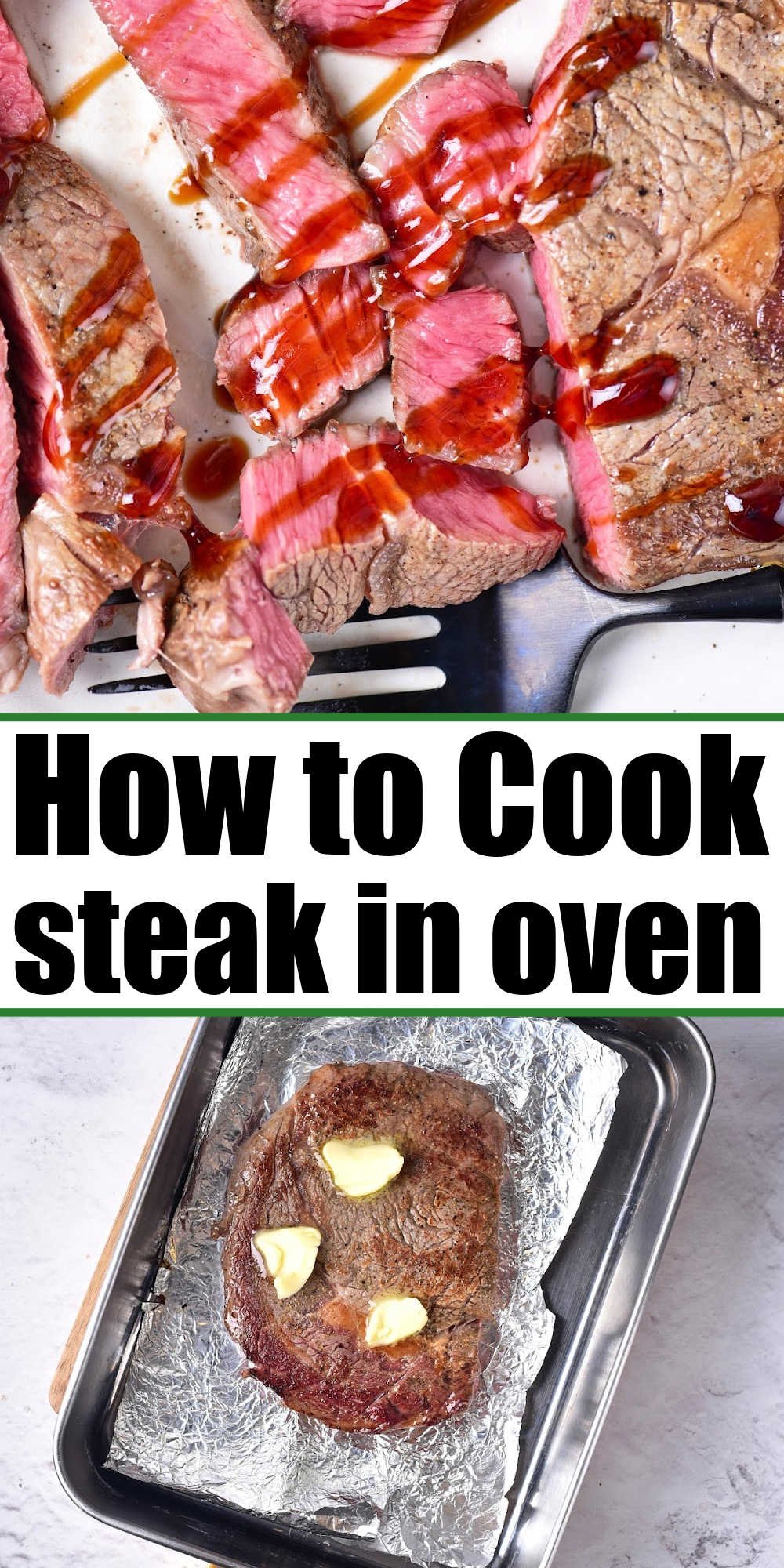 How to Cook Melt-in Your Mouth Steak in the Oven