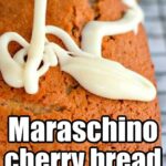 Maraschino cherry bread