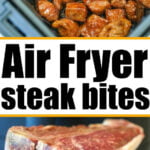 Text overlay reads Air Fryer steak bites above a stack of raw steaks and a pan of cooked steak cubes.