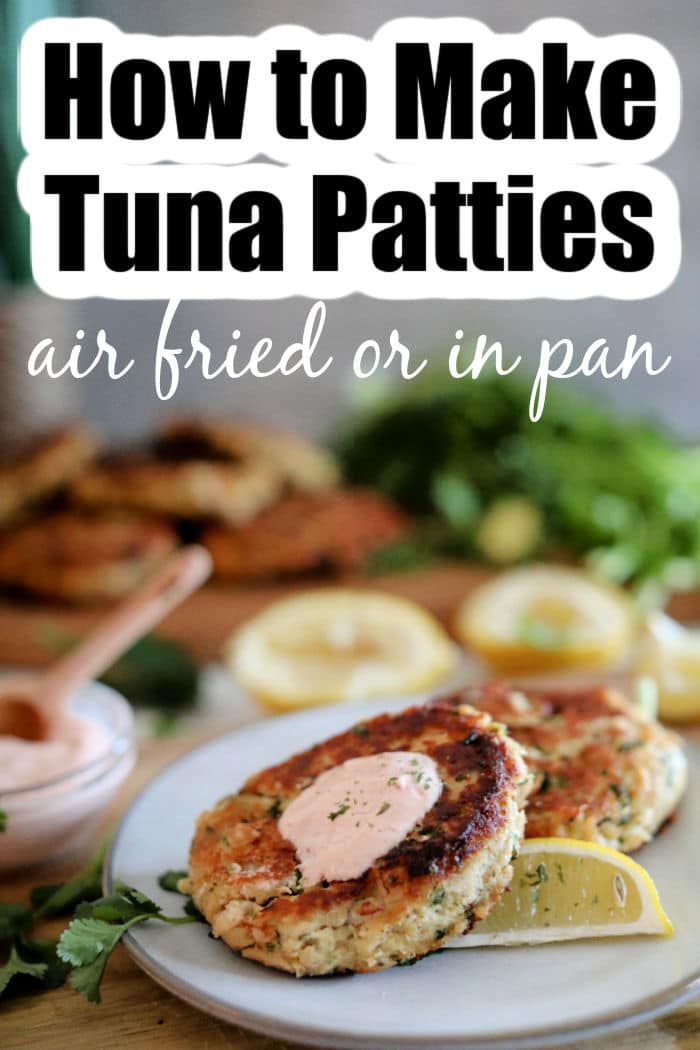 Two tuna patties on a plate with sauce and lemon slices, text reads: How to Make Tuna Patties, air fried or in pan—discover how to make tuna patties easily at home using your preferred method.
