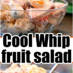 A glass bowl filled with fruit salad with Cool Whip, featuring mixed fruits and a creamy topping.