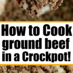 A spoonful of savory crockpot ground beef with onions is lifted above a bowl, paired with the text: How to cook ground beef in a Crockpot!.