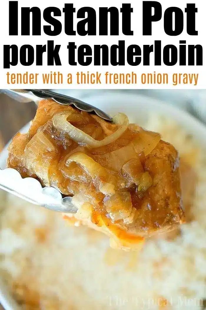 A close-up of a piece of pork tenderloin with French onion gravy held by tongs. The background features a bowl of rice. Text at the top reads, "Instant Pot pork tenderloin - as tender and flavorful as the best baked pork chops with thick French onion gravy.