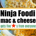 Close-up of creamy ninja foodi macaroni and cheese being served, with text: Ninja Foodi mac & cheese gets five stars from everyone.