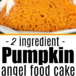 Slice of pumpkin angel food cake topped with sweet icing, with text: 2 ingredient pumpkin angel food cake.