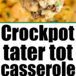 Spoonful of cheesy crock pot tater tot casserole with ground beef and peas, topped with melted cheese.